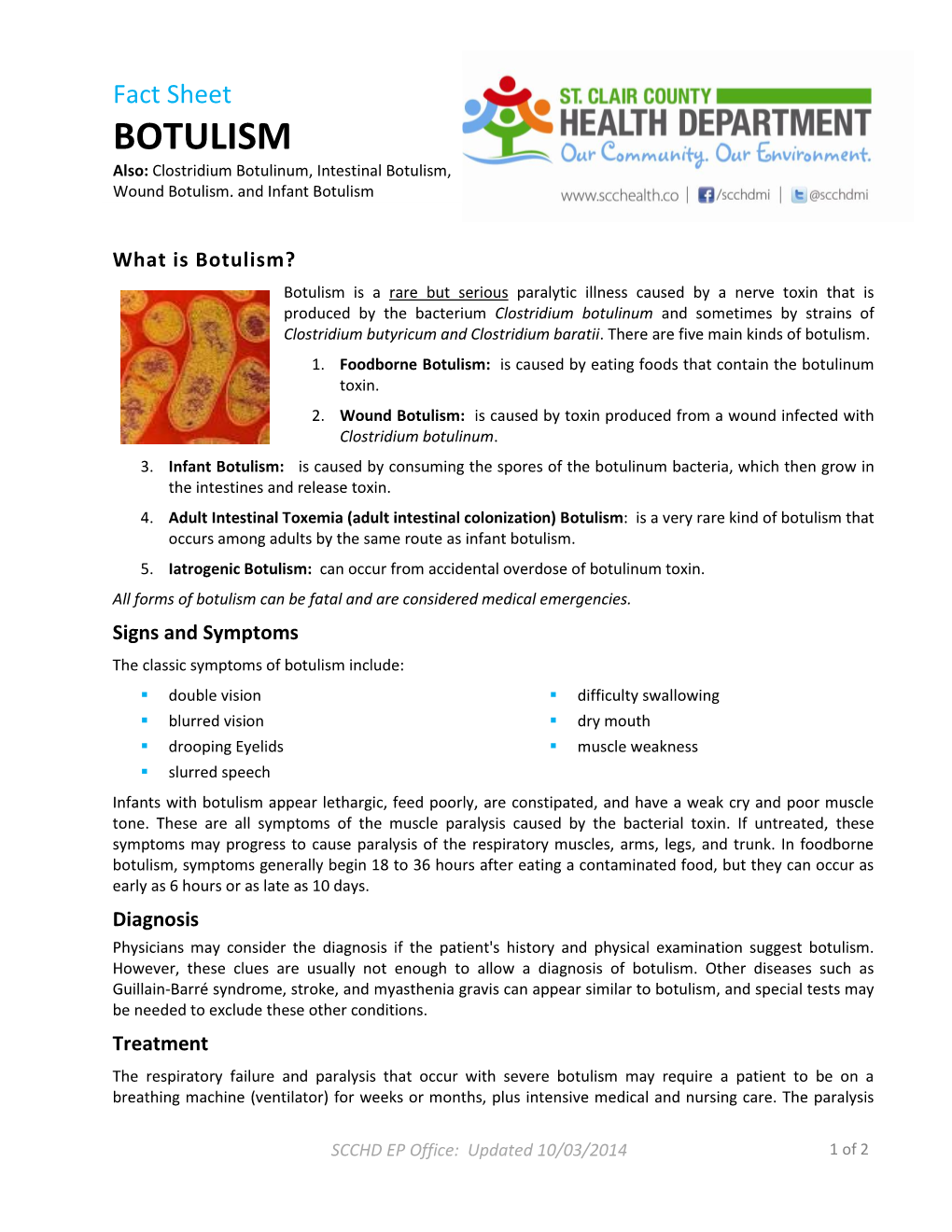 BOTULISM Also: Clostridium Botulinum, Intestinal Botulism, Wound Botulism, and Infant Botulism