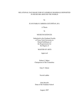 RELATIONAL DATABASE for ECUADORIAN MAMMALS DEPOSITED in MUSEUMS AROUND the WORLD by JUAN PABLO CARRERA ESTUPIÑAN, B S. a Thesi