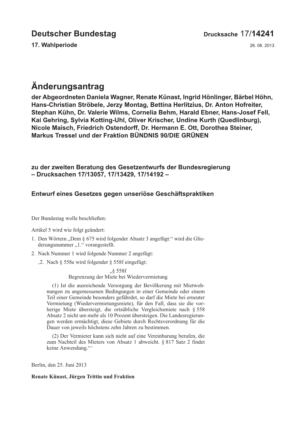 Änderungsantrag Derabgeordneten Daniela Wagner, Renate Künast, Ingrid Hönlinger,Bärbel Höhn, Hans-Christian Ströbele, Jerzy Montag, Bettina Herlitzius, Dr