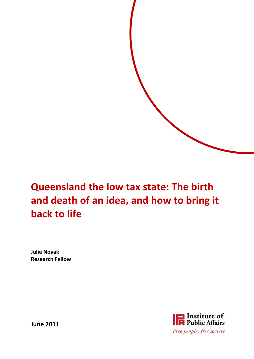 Queensland the Low Tax State: the Birth and Death of an Idea, and How to Bring It Back to Life