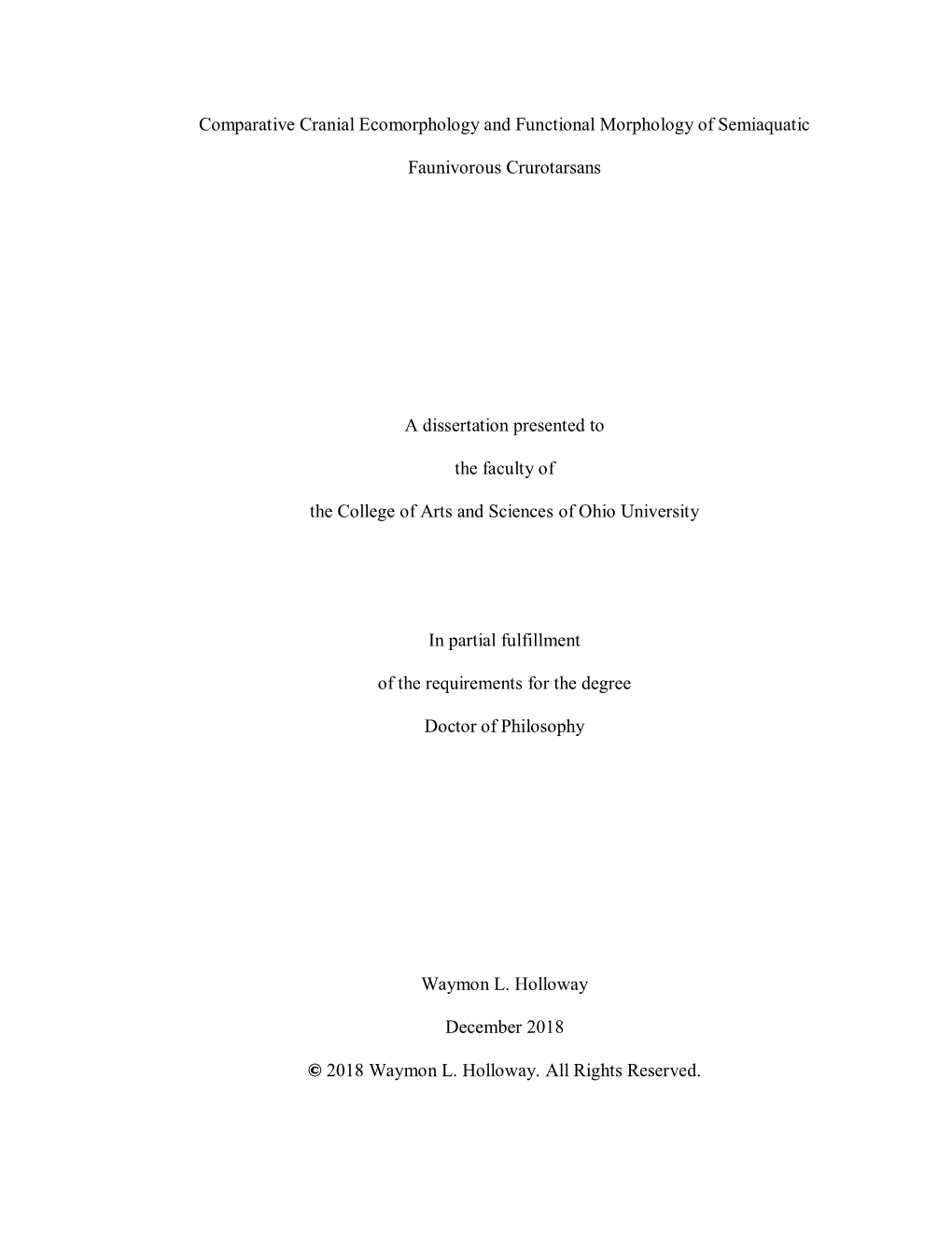 Comparative Cranial Ecomorphology and Functional Morphology of Semiaquatic Faunivorous Crurotarsans a Dissertation Presented To