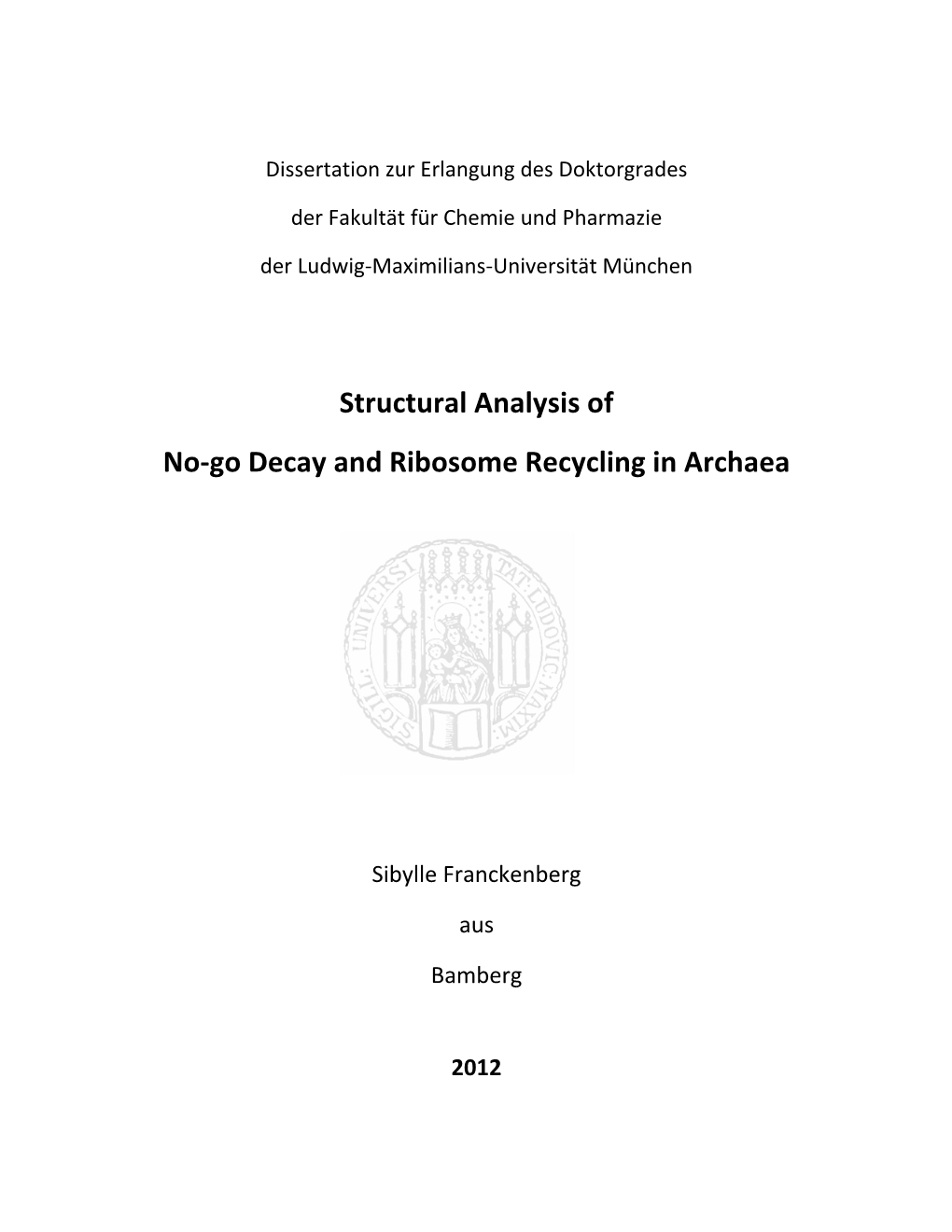 Structural Analysis of No-Go Decay and Ribosome Recycling in Archaea