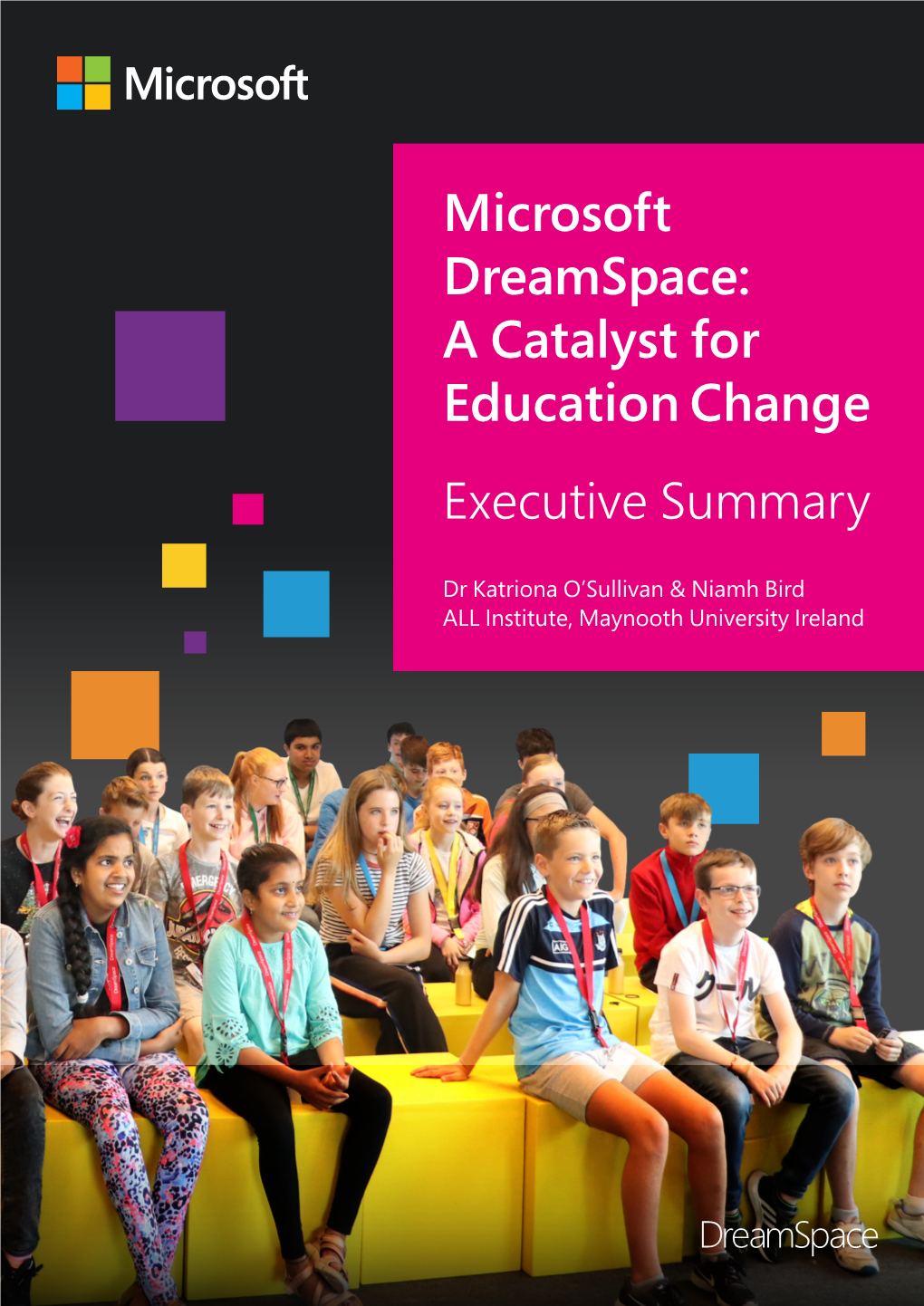 Microsoft Dreamspace: a Catalyst for Education Change Executive Summary