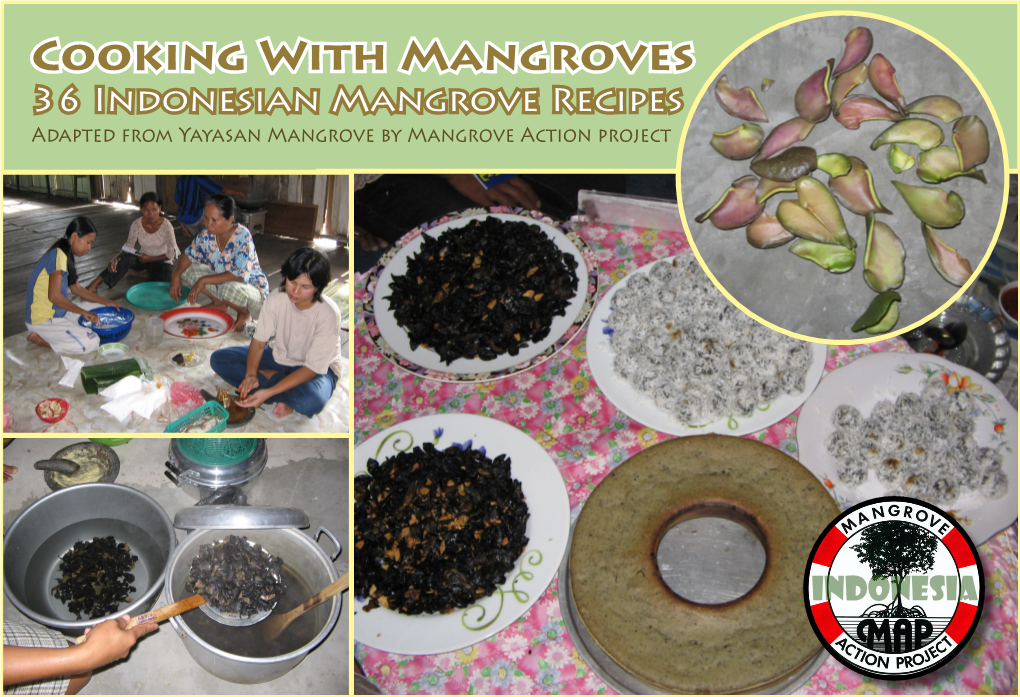 Cooking with Mangroves 36 Indonesian Mangrove Recipes Adapted from Yayasan Mangrove by Mangrove Action Project