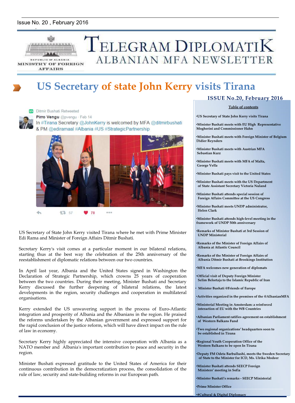 US Secretary of State John Kerry Visits Tirana ISSUE No.20, February 2016