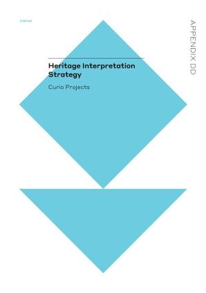 APPENDIX DD Heritage Interpretation Strategy