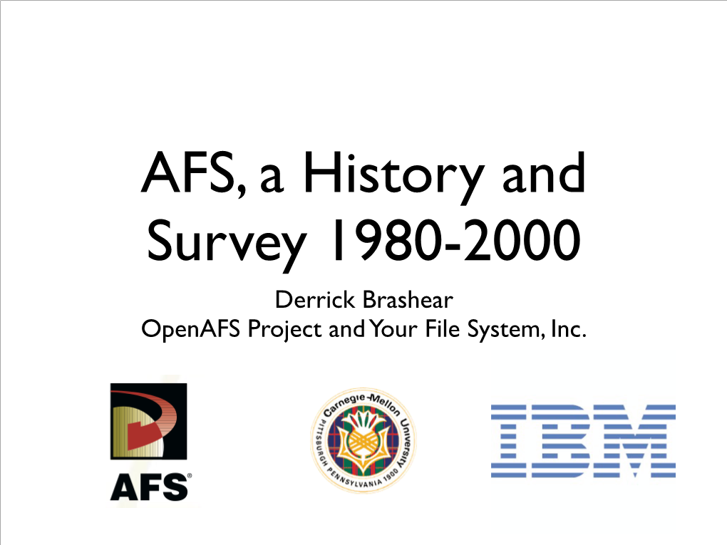 Derrick Brashear Openafs Project and Your File System, Inc. Timeline