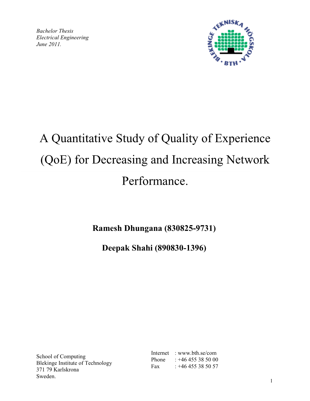 Qoe) for Decreasing and Increasing Network Performance