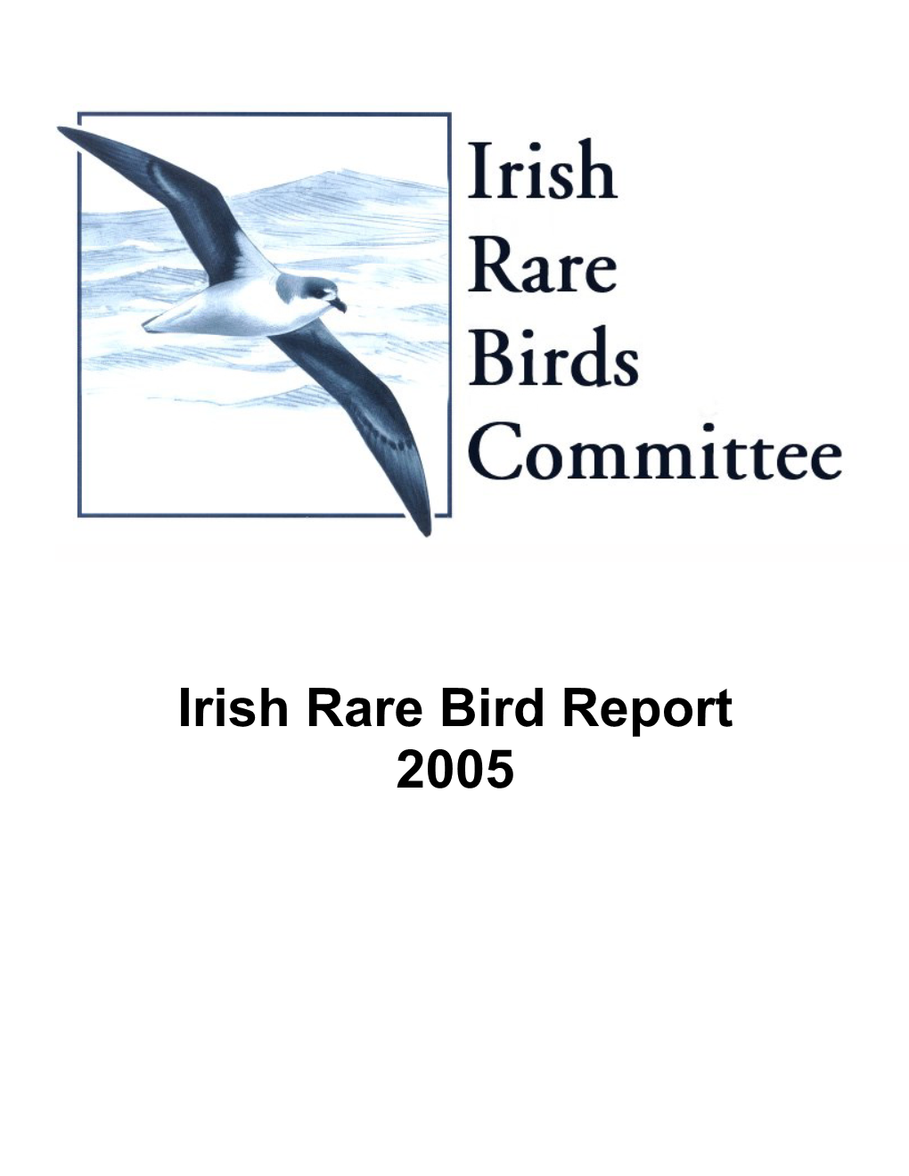 Irish Rare Bird Report 2005 Irish Rare Bird Report 2005