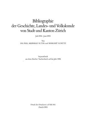 Bibliographie Der Geschichte, Landes- Und Volkskunde Von Stadt Und Kanton Zürich