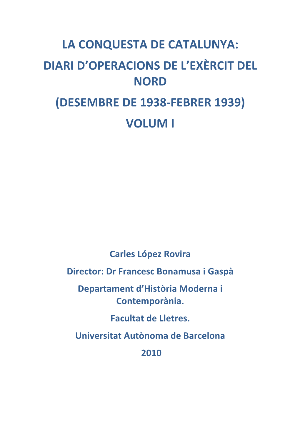 La Conquesta De Catalunya: Diari D'operacions De L'exèrcit Del Nord (Desembre