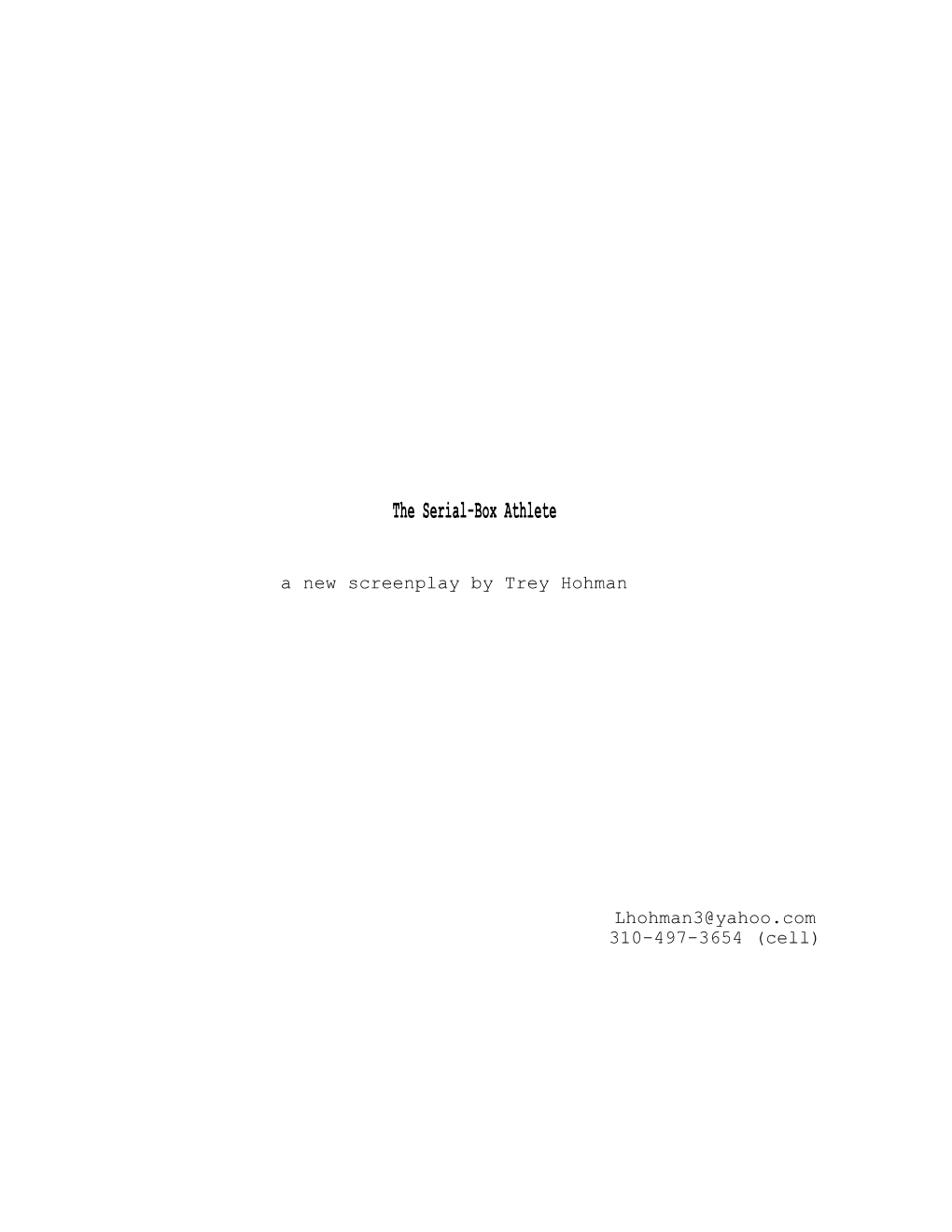 The Serial-Box Athlete a New Screenplay by Trey Hohman