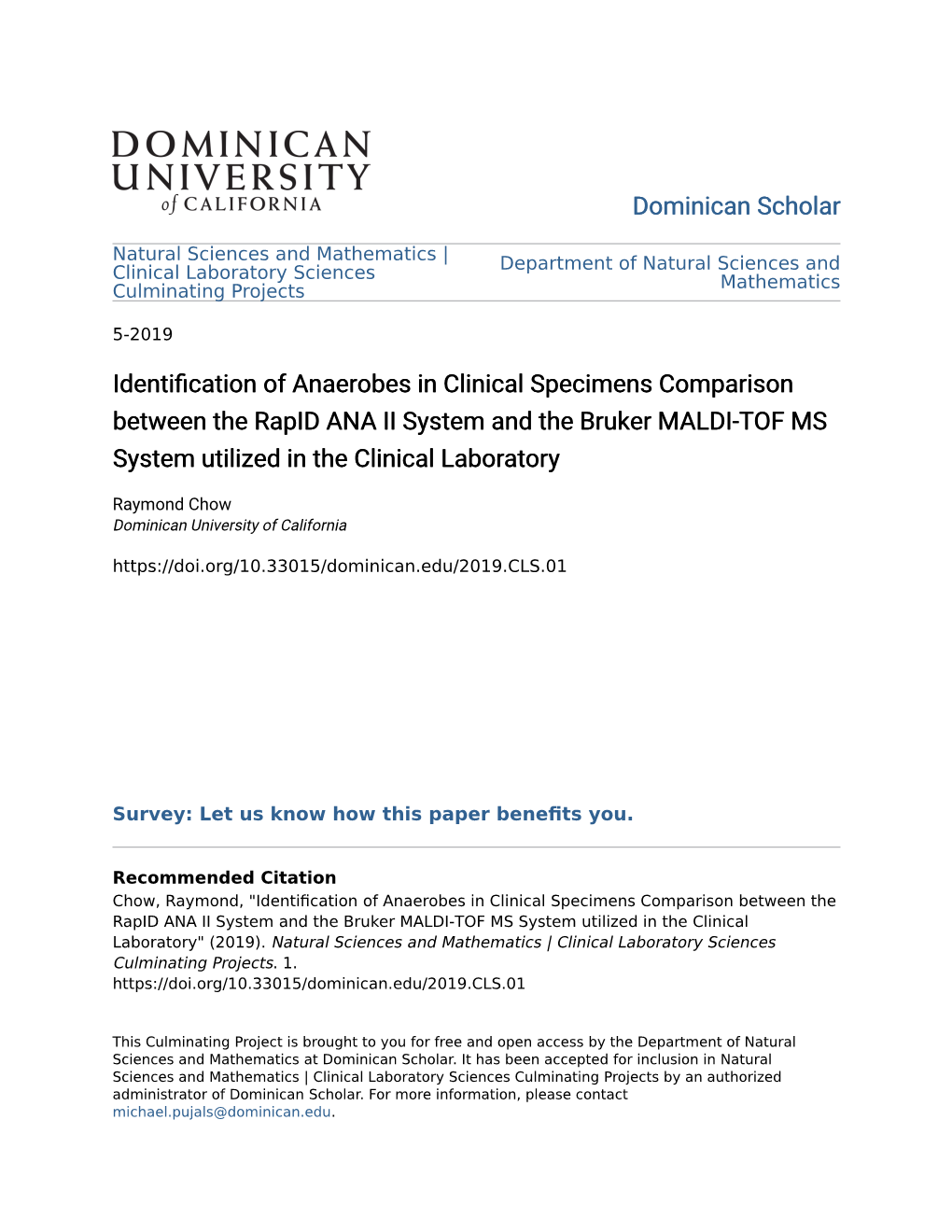 Identification of Anaerobes in Clinical Specimens Comparison Between the Rapid ANA II System and the Bruker MALDI-TOF MS System Utilized in the Clinical Laboratory