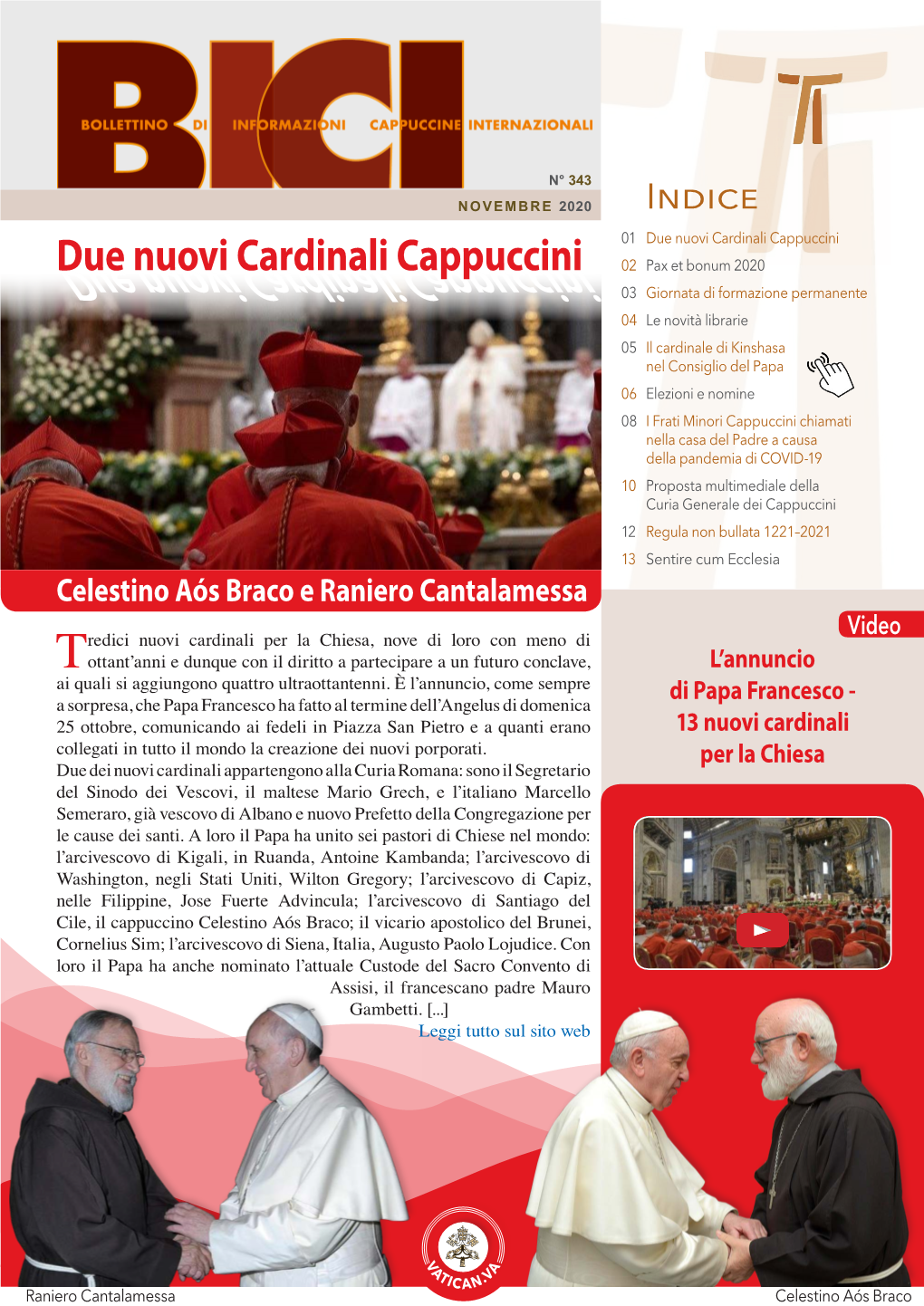 Due Nuovi Cardinali Cappuccini