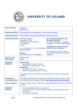 University of Iceland All Incoming & Outgoing to Non - International Office European Countries: Háskólatorg, Sæmundargata 4 Ms