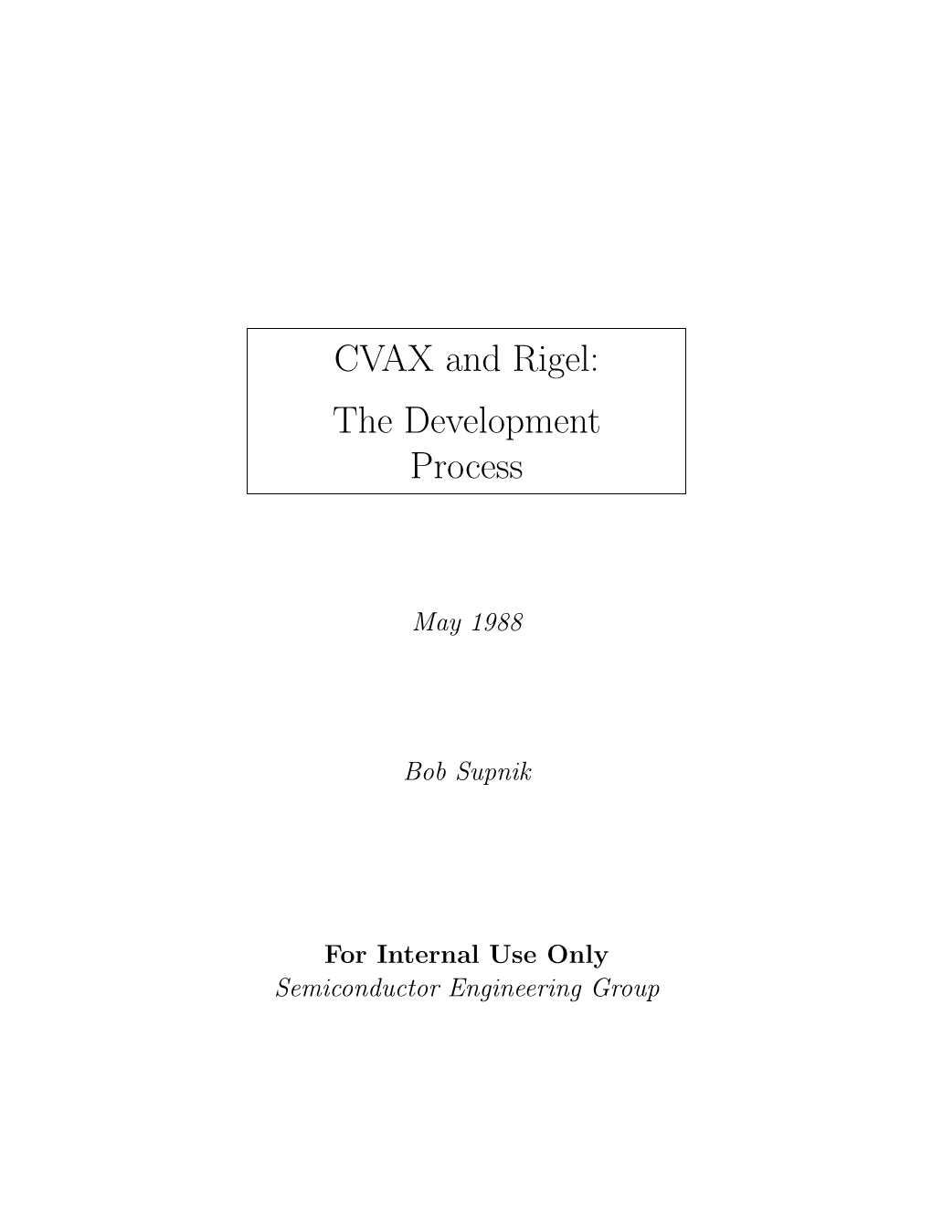 CVAX and Rigel: the Development Process