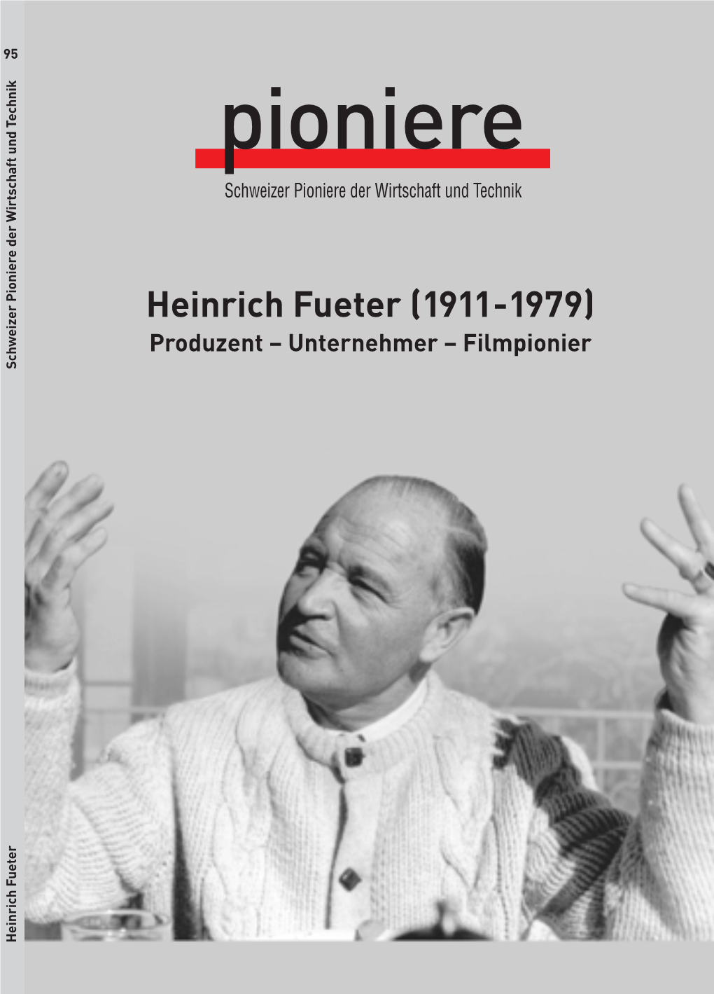 Heinrich Fueter (1911-1979) 68 Brauerei Hürlimann (Vergriffen) Z Schweizer Pioniere Der Wirtschaft Und Technik I