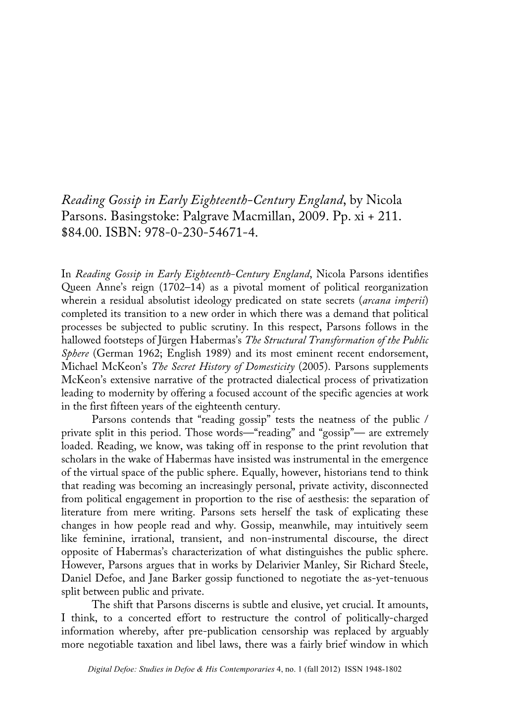 Reading Gossip in Early Eighteenth-Century England, by Nicola Parsons. Basingstoke: Palgrave Macmillan, 2009. Pp. Xi + 211. $84.00