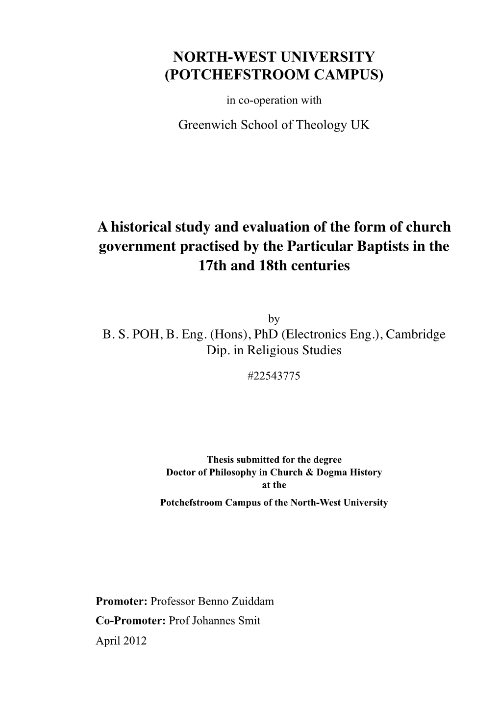 A Historical Study and Evaluation of the Form of Church Government Practised by the Particular Baptists in the 17Th and 18Th Centuries
