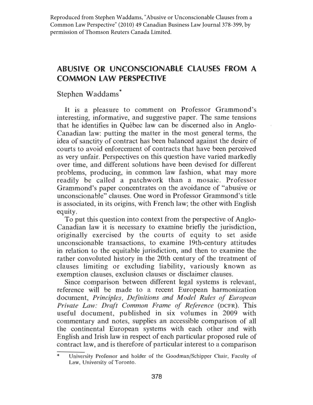 Abusive Or Unconscionable Clauses from a Common Law Perspective" (2010) 49 Canadian Business Law Journal 378-399, by Permission of Thomson Reuters Canada Limited