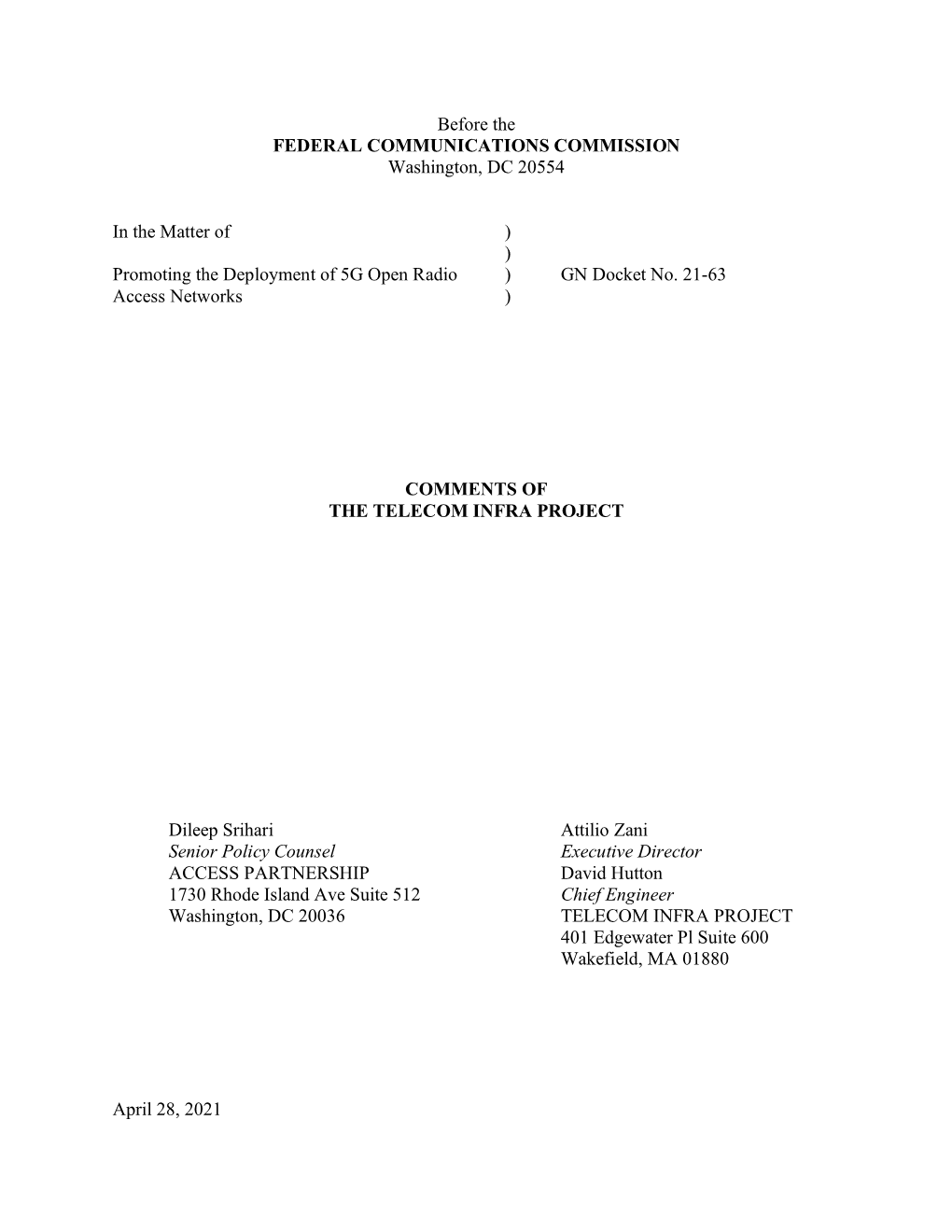 Before the FEDERAL COMMUNICATIONS COMMISSION Washington, DC 20554 in the Matter of ) ) Promoting the Deployment of 5G Open Radio