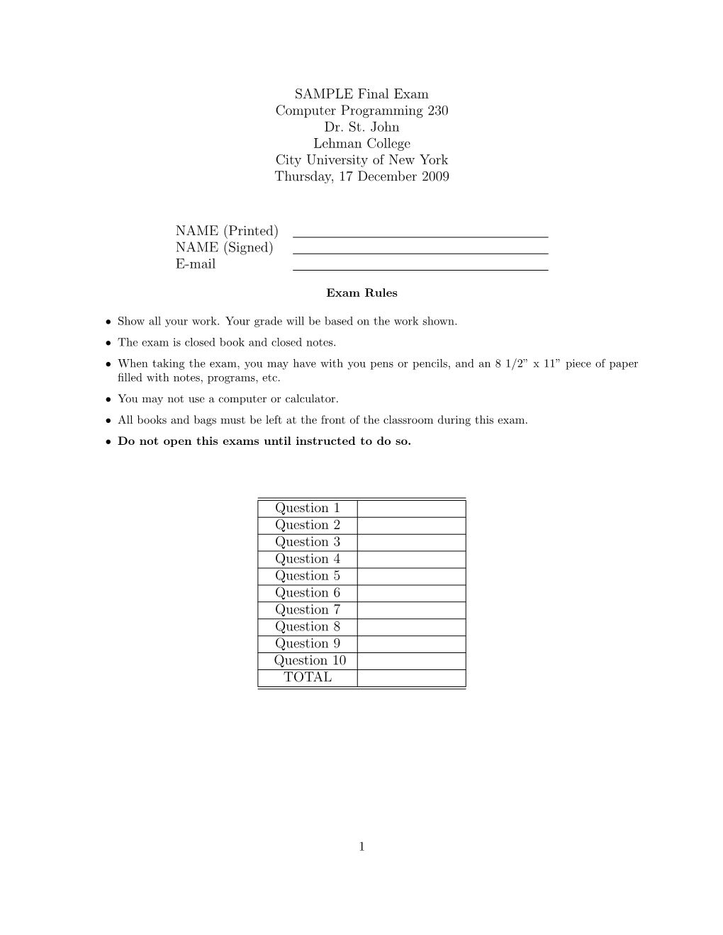 SAMPLE Final Exam Computer Programming 230 Dr. St. John Lehman College City University of New York Thursday, 17 December 2009