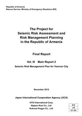 The Project for Seismic Risk Assessment and Risk Management Planning in the Republic of Armenia