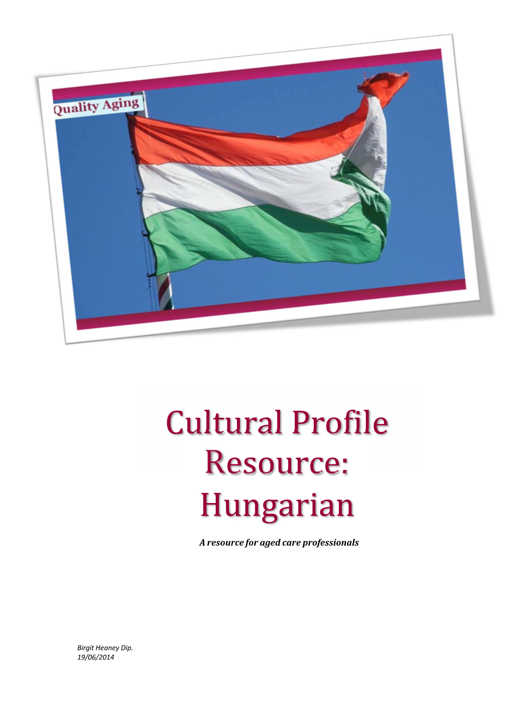 Cultural Profile R Esource: Hungarian