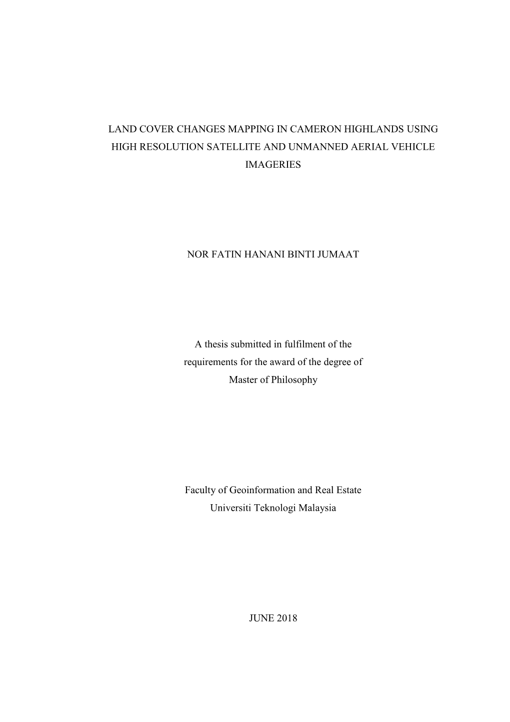 Land Cover Changes Mapping in Cameron Highlands Using High Resolution Satellite and Unmanned Aerial Vehicle Imageries