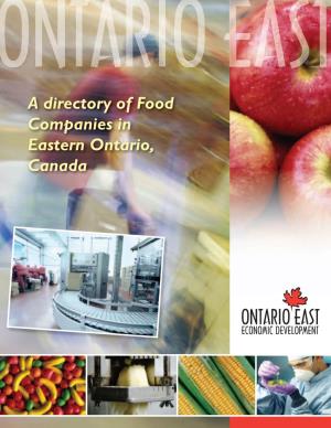 A Directory of Food Companies in Eastern Ontario, Canada This Is Why Existing Companies Discover Why Food Companies Have Located in Eastern Ontario