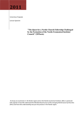 The Quest for a Nordic Church Fellowship Challenged by the Formation of the Nordic Ecumenical Institute/ Council.” (Mthesis)