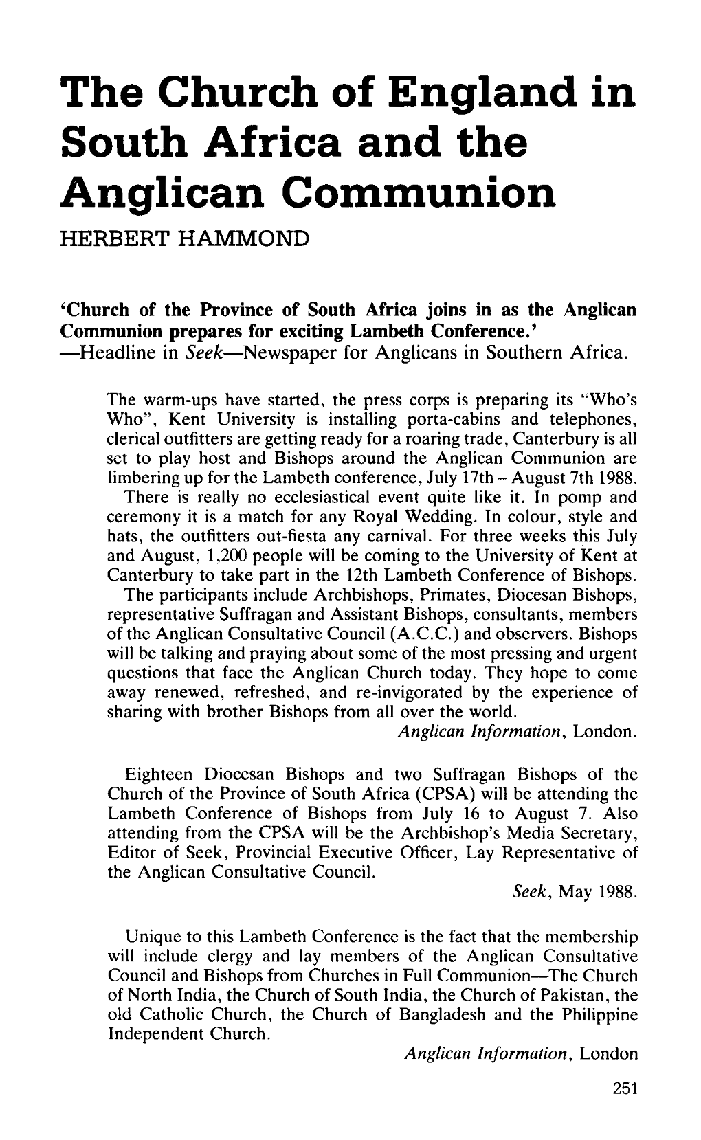 The Church of England in South Africa and the Anglican Communion HERBERT HAMMOND