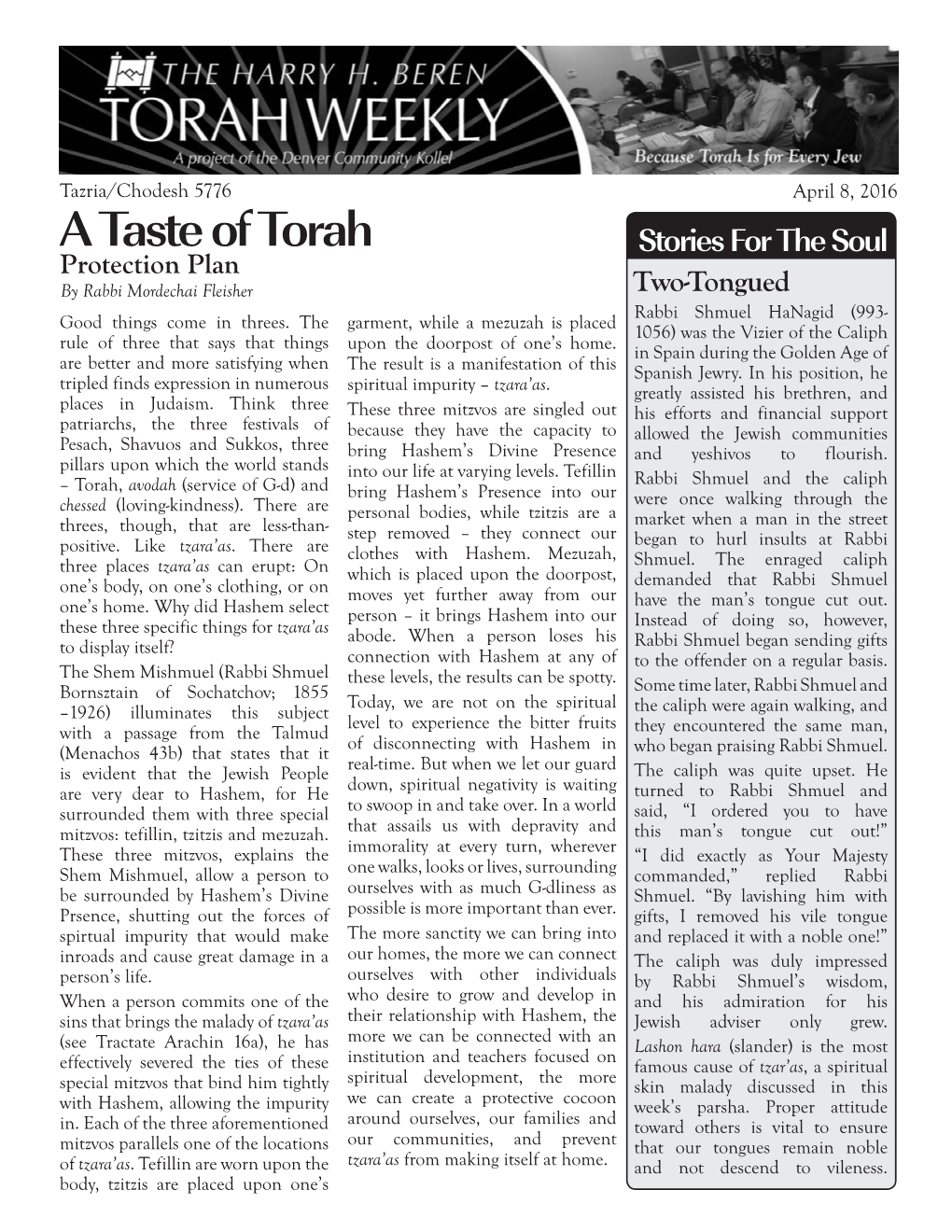 A Taste of Torah Stories for the Soul Protection Plan by Rabbi Mordechai Fleisher Two-Tongued Rabbi Shmuel Hanagid (993- Good Things Come in Threes