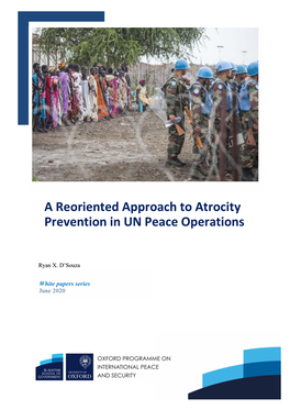 A Reoriented Approach to Atrocity Prevention in UN Peace Operations