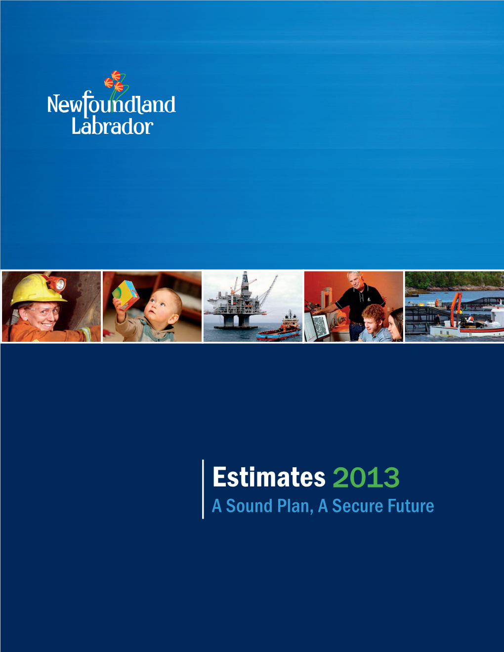 2013 Estimates a Sound Plan, a Secure Future