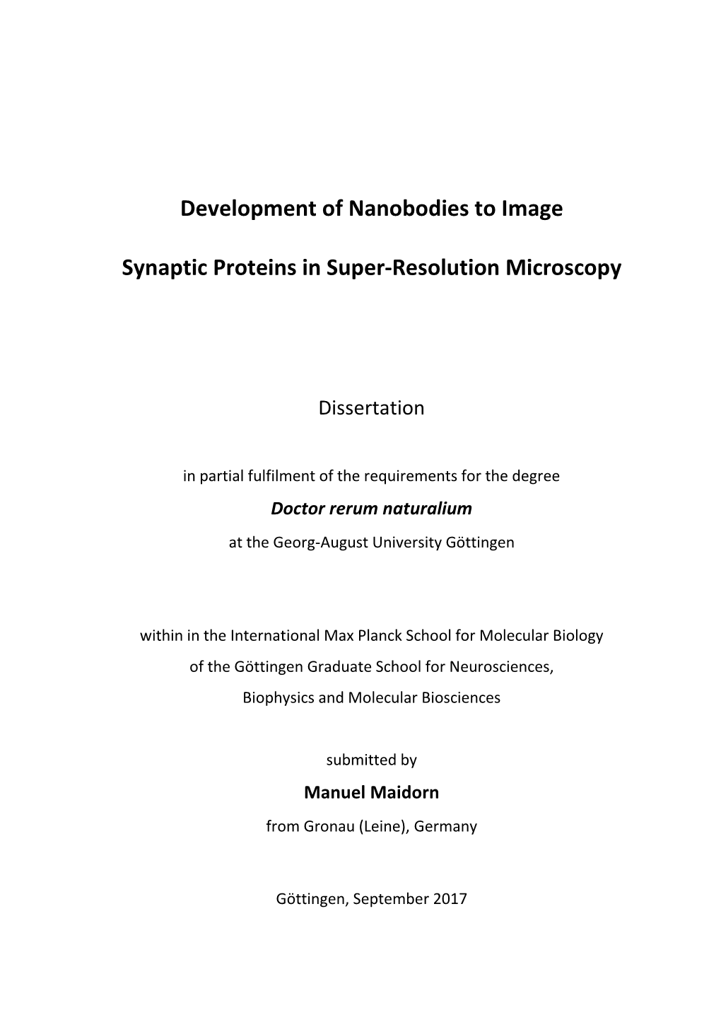 Development of Nanobodies to Image Synaptic Proteins in Super-Resolution Microscopy’ Independently and with No Other Aid Or Sources Than Quoted