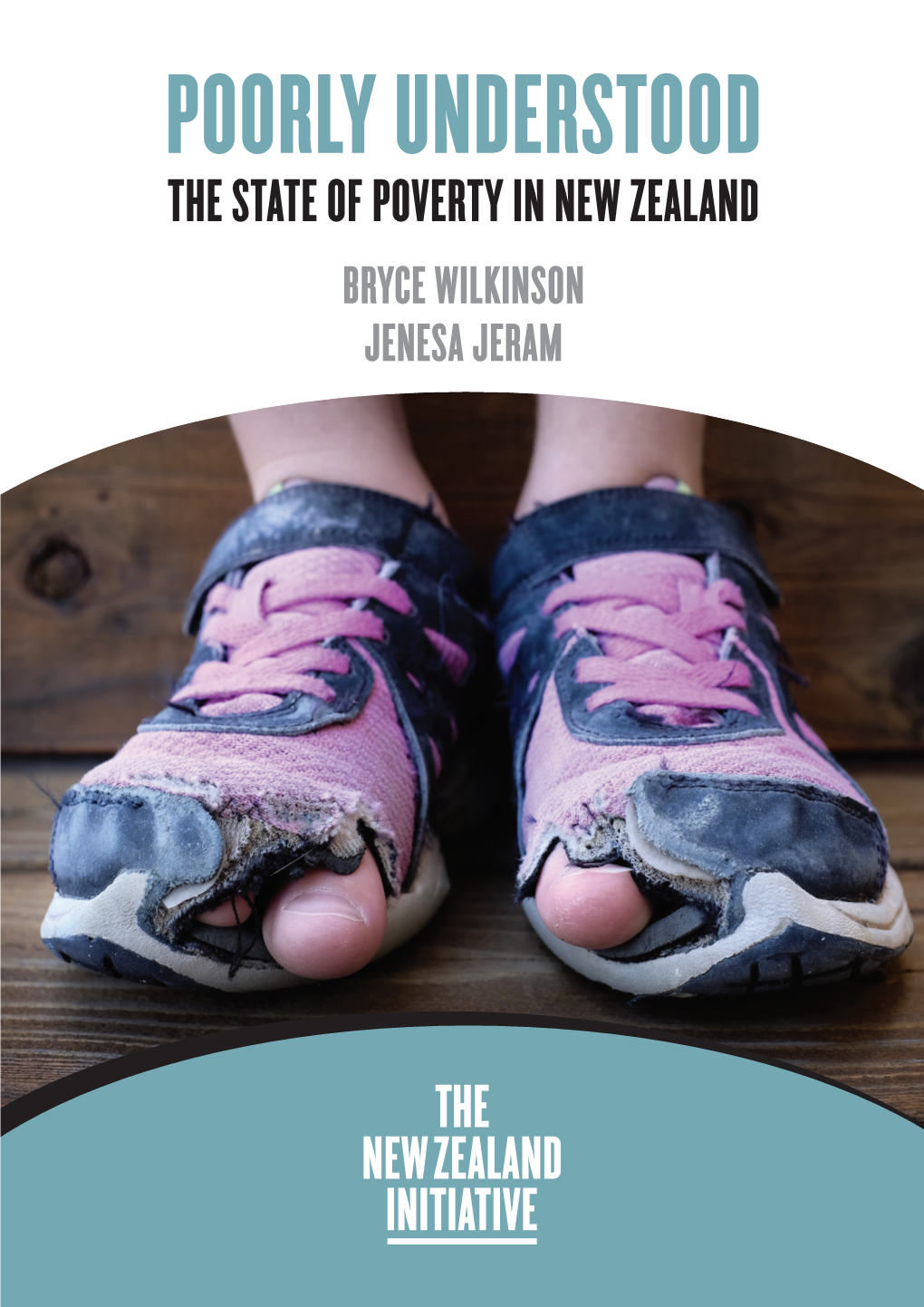 POORLY UNDERSTOOD: the STATE of POVERTY in NEW ZEALAND V