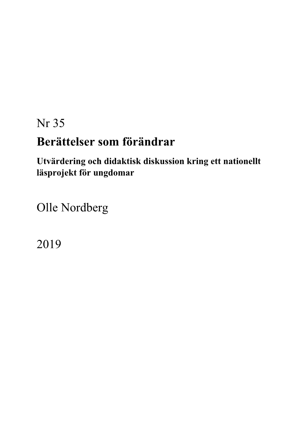 Berättelser Som Förändrar Utvärdering Och Didaktisk Diskussion Kring Ett Nationellt Läsprojekt För Ungdomar