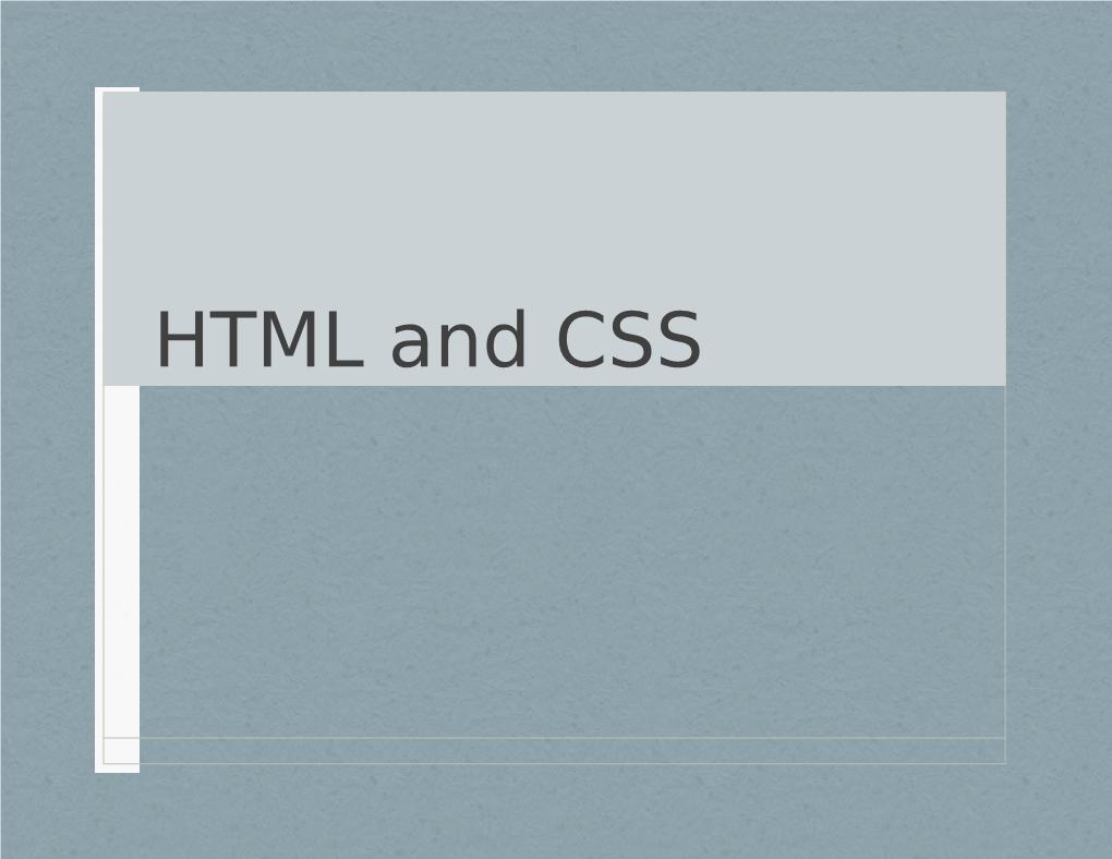 HTML and CSS Overview of the WWW