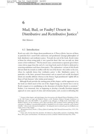 Mad, Bad, Or Faulty? Desert in Distributive and Retributive Justice1