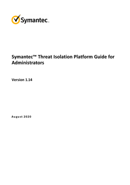 Symantec™ Threat Isolation Platform Guide for Administrators