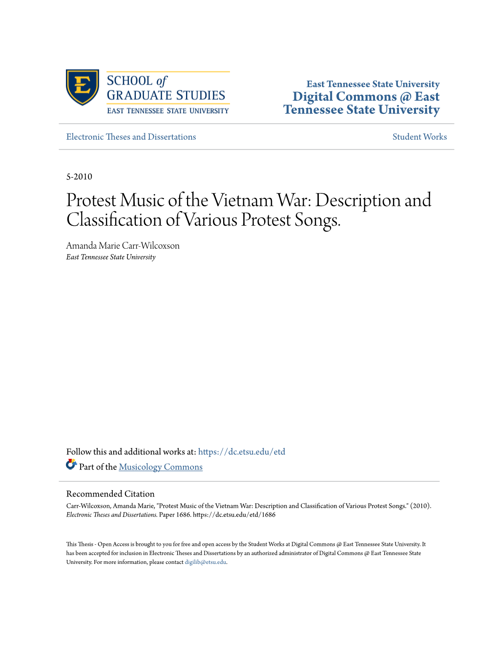 Protest Music of the Vietnam War: Description and Classification of Various Protest Songs. Amanda Marie Carr-Wilcoxson East Tennessee State University