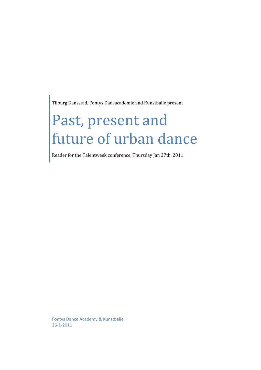 Past, Present and Future of Urban Dance