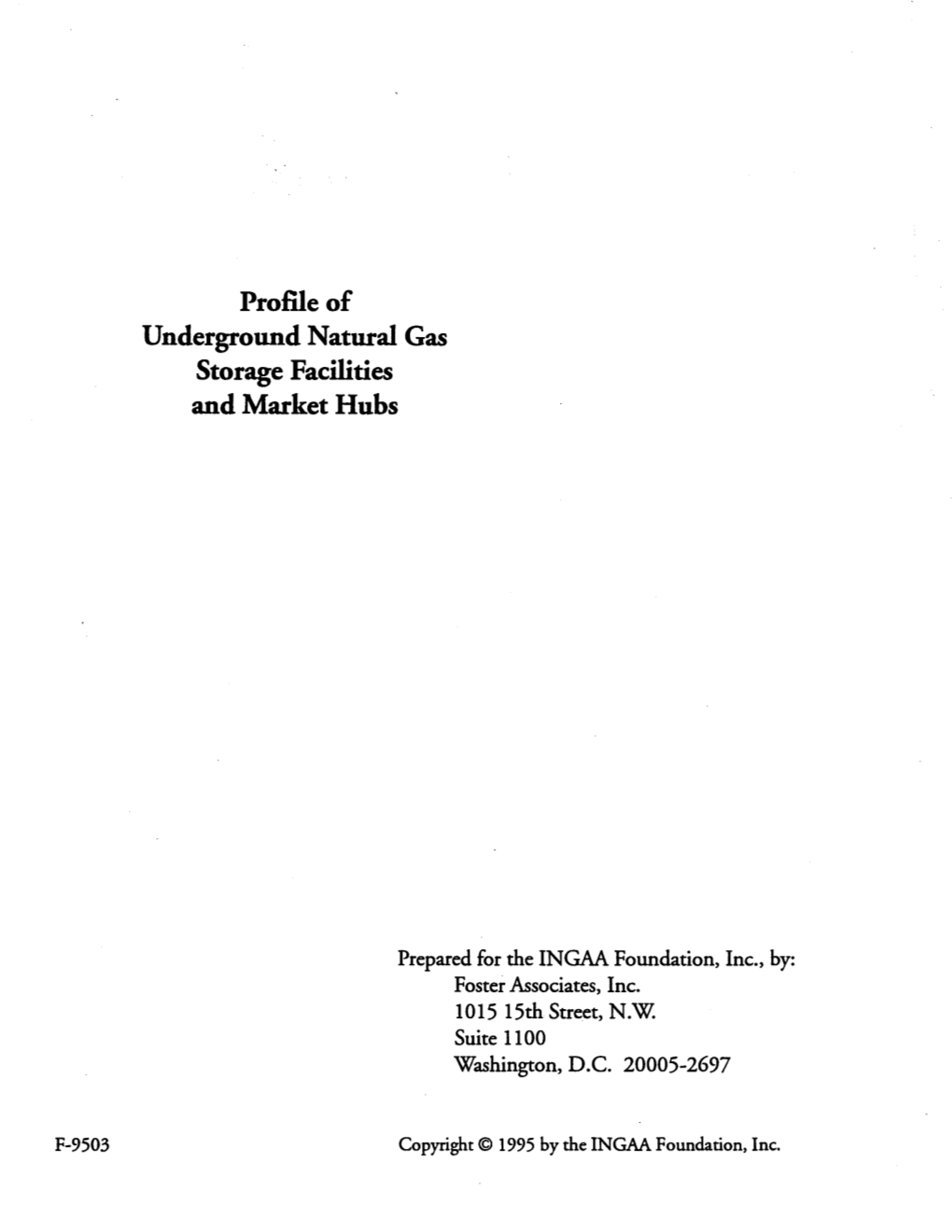 Profile of Underground Natural Gas Storage Facilities and Market Hubs