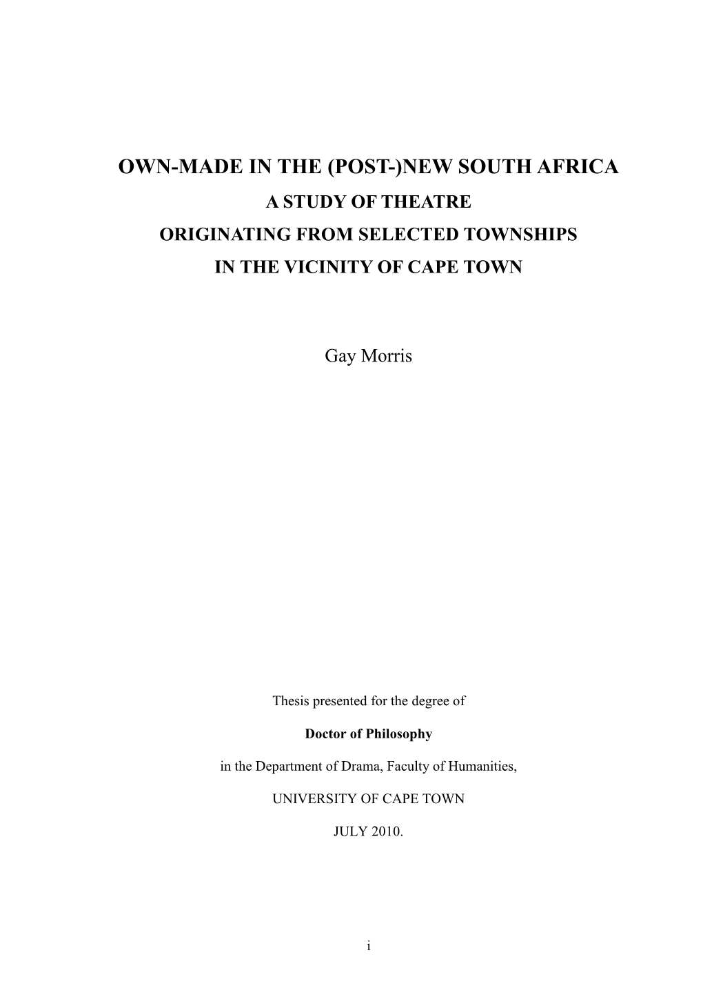 Own-Made in the (Post-)New South Africa a Study of Theatre Originating from Selected Townships in the Vicinity of Cape Town