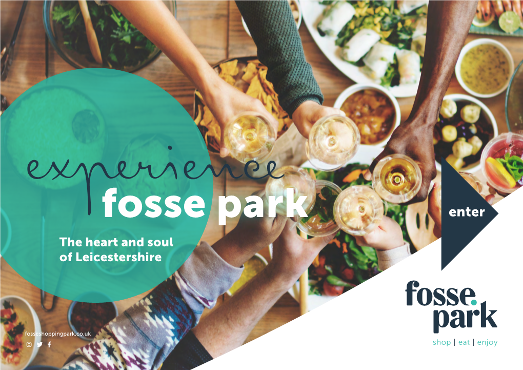 Fosse Park Enter the Heart and Soul of Leicestershire