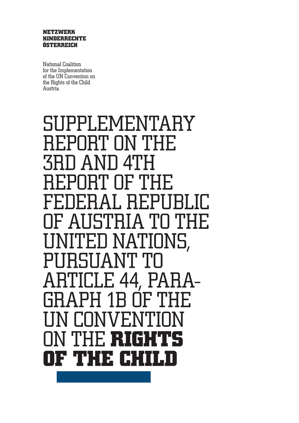 SUPPLEMENTARY REPORT on the 3Rd and 4Th REPORT of the Federal Republic of AUSTRIA to the United NATIONS, PURSUANT to ARTICLE 4