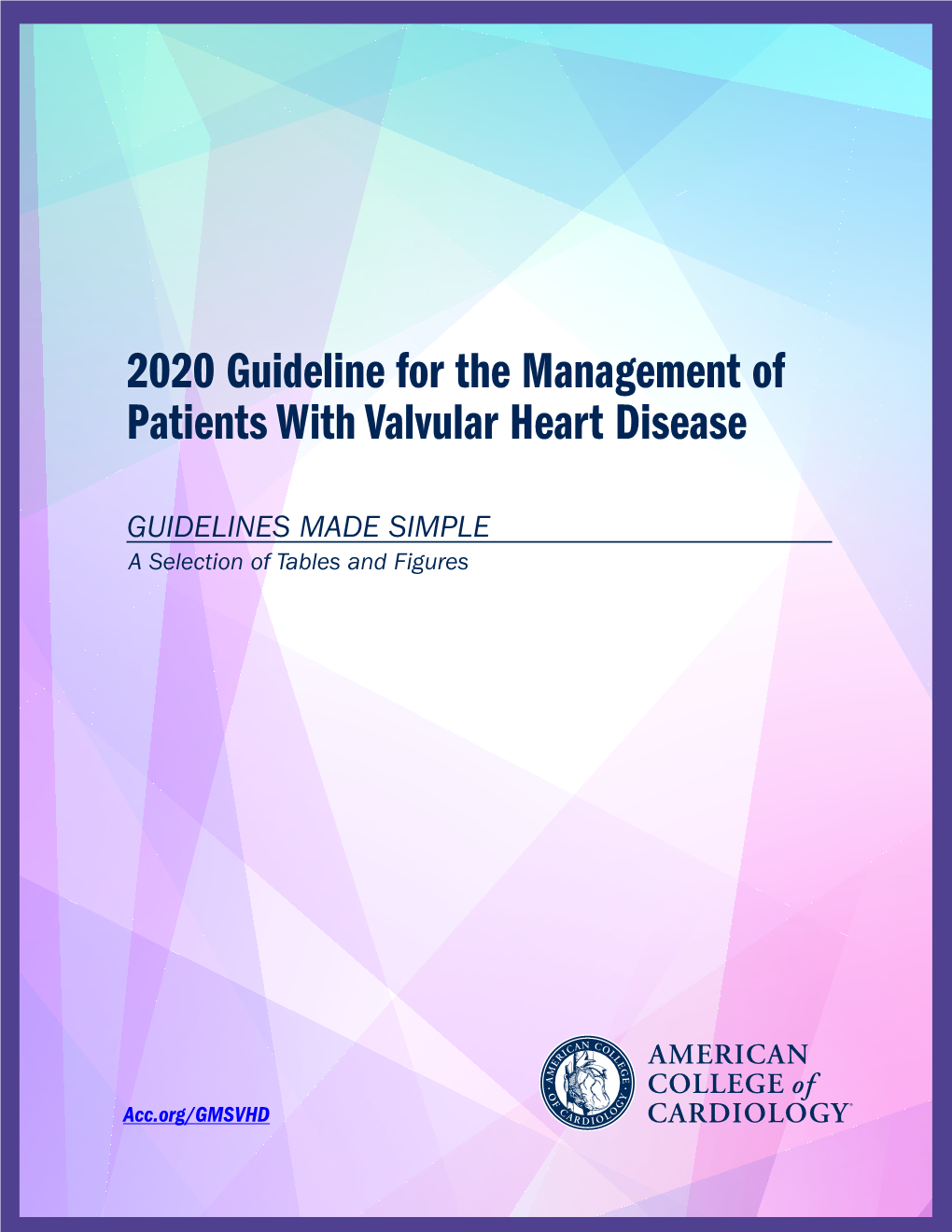 2020 Guideline for the Management of Patients with Valvular Heart Disease