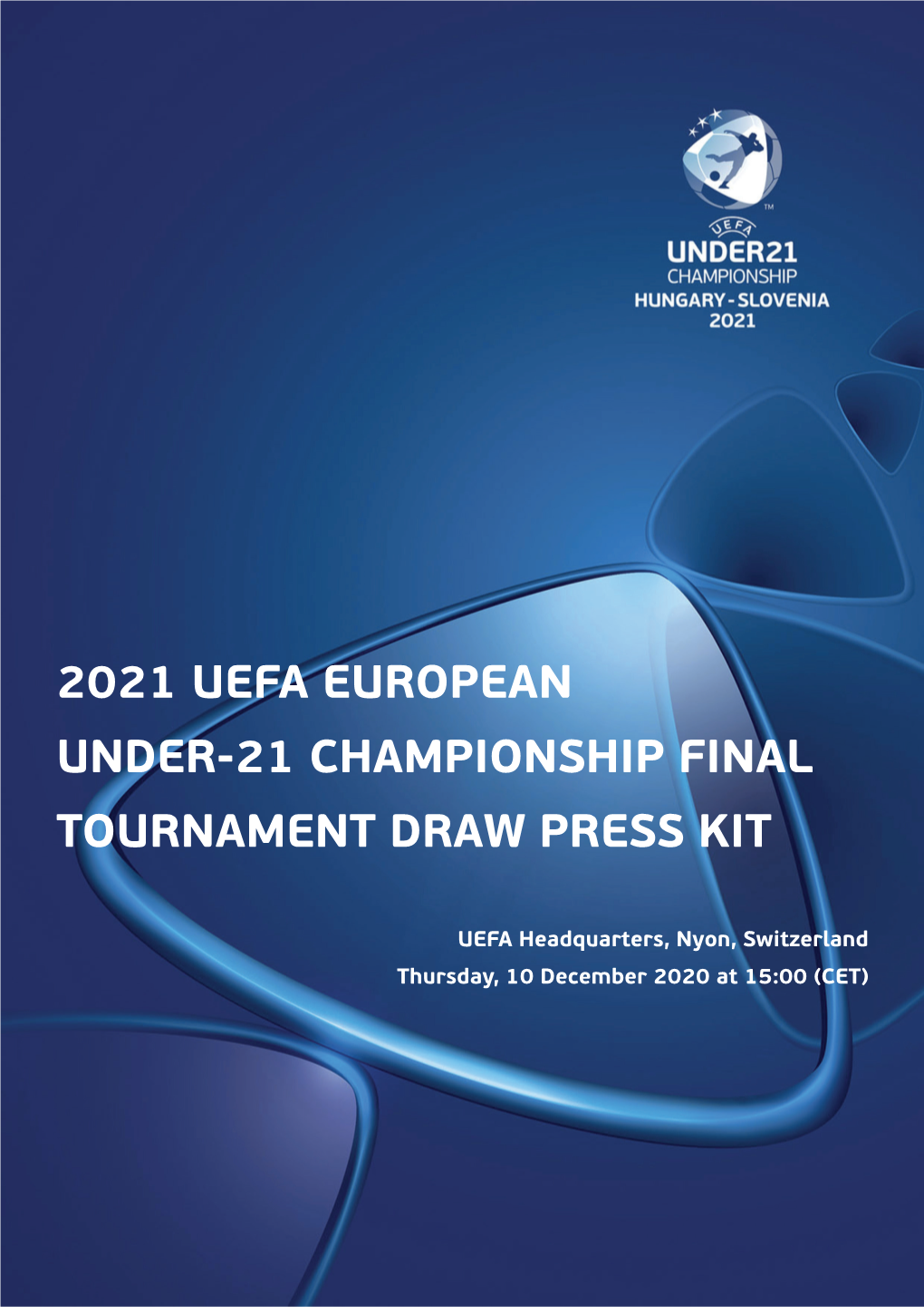 2021 Uefa European Under-21 Championship Final Tournament Draw Press Kit