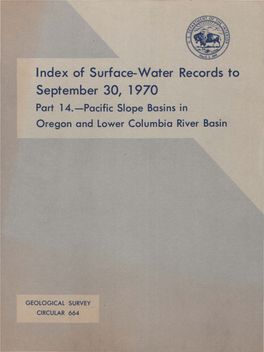 Index of Surface-Water Records to September 30, 1970 Part 14.-Pacific Slope Basins in Oregon and Lower Columbia River Basin